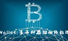 TPWallet：多币种存储的终极