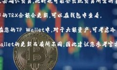 要在TP Wallet中兑换TRX，您