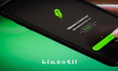 biasotil
