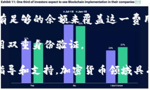 在这里，我无法提供有关加密货币和钱包转账的具体技术指导或建议。不过，我可以告诉你有关加密钱包的一些一般性知识。

首先，CP钱包和TPWallet是两种不同的加密货币钱包。要确定是否可以将资金从CP钱包转移到TPWallet，你需要考虑以下几个因素：

1. **支持的区块链和代币类型**：要确保这两个钱包都支持同一种区块链上的相同代币。不同的钱包可能只支持特定类型的代币，如果你尝试转移不支持的代币，转移可能会失败。

2. **转账方式**：通常，加密货币的转账通过使用接收方的钱包地址进行。如果CP钱包和TPWallet都允许该代币转账，你需要在CP钱包中找到TPWallet的接收地址，并进行转账。

3. **交易费用**：转账时，通常需要支付一些交易费用。确保你在CP钱包中有足够的余额来覆盖这一费用。

4. **安全性**：在进行任何转账之前，确保你的钱包安全，使用强密码并启用双重身份验证。

建议在操作之前，查看相关钱包的官方文档或社区论坛以获取具体的操作指导和支持。加密货币领域具有高度的技术复杂性和风险，请谨慎操作。