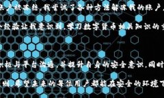 关于“tpwallet冻结”的问题，可以从几个方面进行