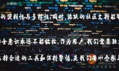 关于“大陆下载tpwallet安全吗”的问题，首先我们